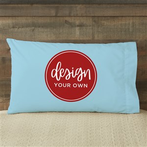 Design Your Own Personalized 20quot; x 31quot; Pillowcase- Baby Blue - 13288-BB