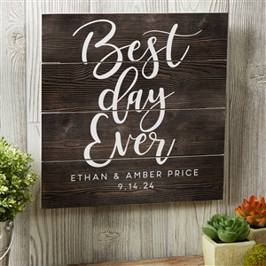 Best Day Ever Personalized Wooden Shiplap Sign- 12x 12 - 20678-12x12