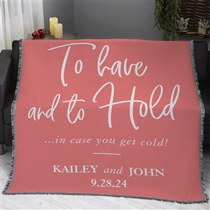 To Have And To Hold Personalized 56x60 Woven Throw - 23753-A