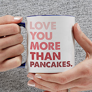 Love You More Than... Personalized Coffee Mug 11 oz.- Blue - 28389-BL