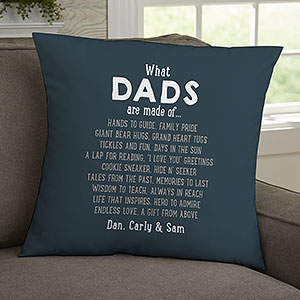 What Dads Are Made Of Personalized 18quot; Throw Pillow - 30910-L