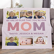 Glad Youre Our Mom Personalized Photo Blankets - 25442