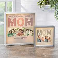 Glad Youre Our Mom Personalized LED Light Photo Shadow Box - 30658