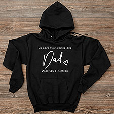 Love That Youre My Dad Personalized Dad Sweatshirts  - 34738