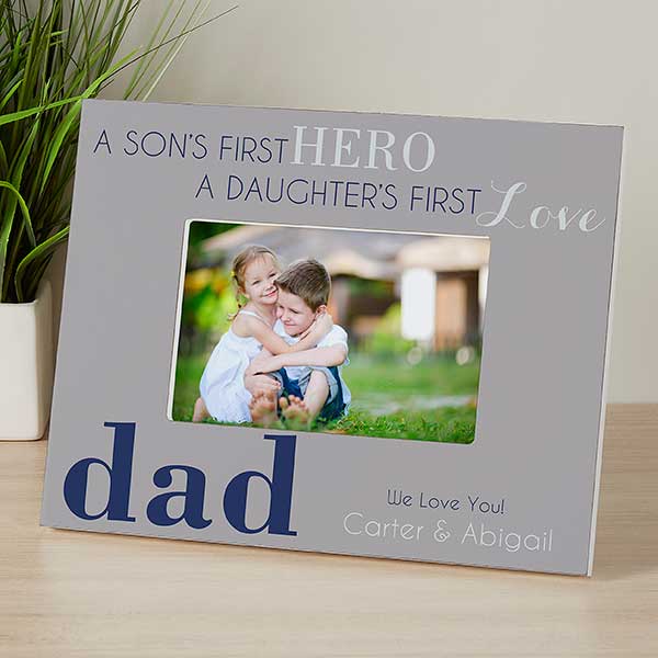 Personalized Dad Picture Frames - First Hero, First Love - 14407